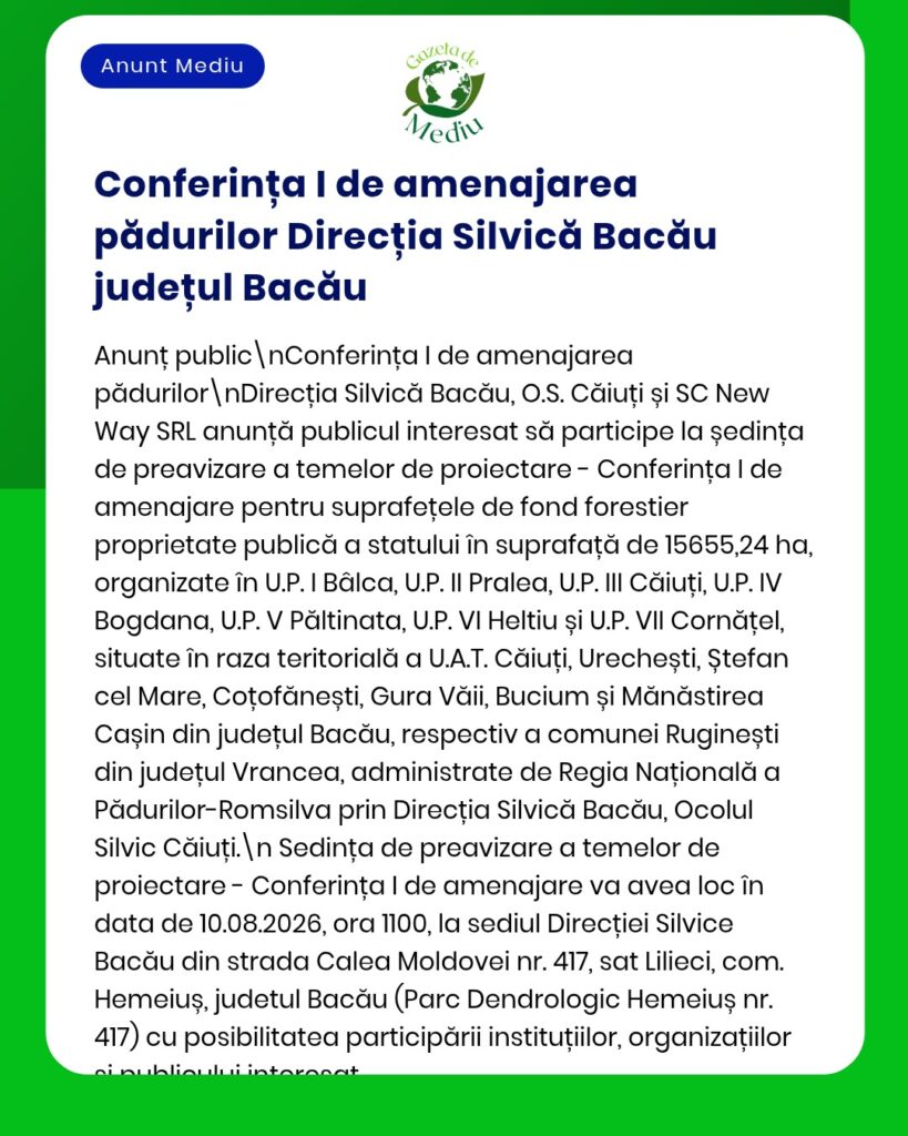 Anunț privind o ședință pe tema gestionării terenurilor forestiere, organizată de Direcția Silvică din Bacău, cu participarea unor organizații relevante și discuții pe diverse teme.