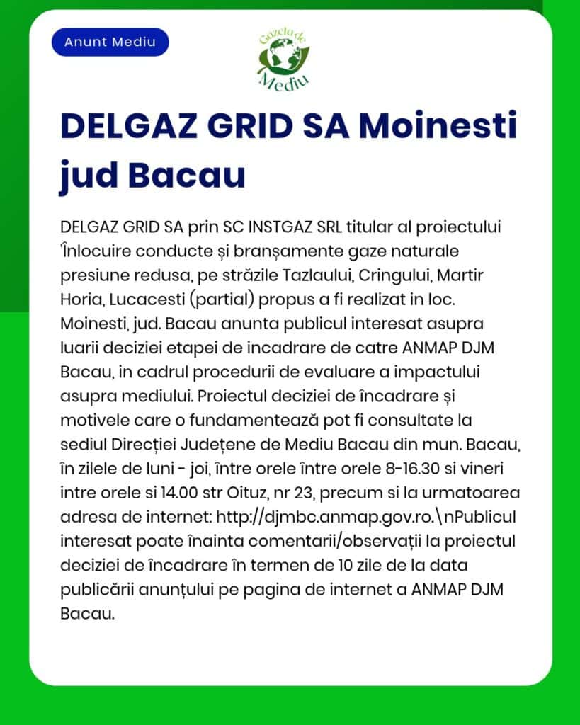 Anunț privind DELGAZ GRID SA Moinești din județul Bacău, referitor la un proces decizional public pentru un proiect în domeniul gazelor naturale.