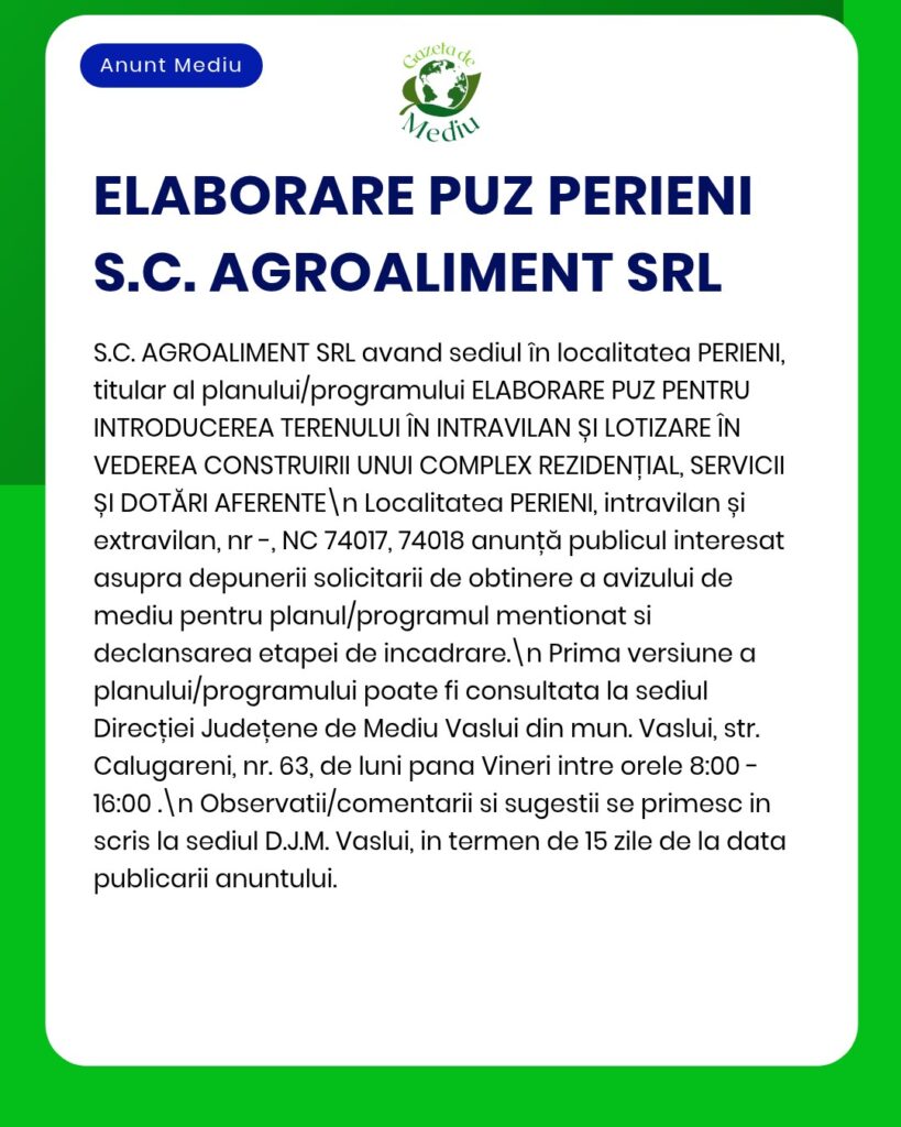 S.C. AGROALIMENT SRL anunță un proiect rezidențial în Perieni.