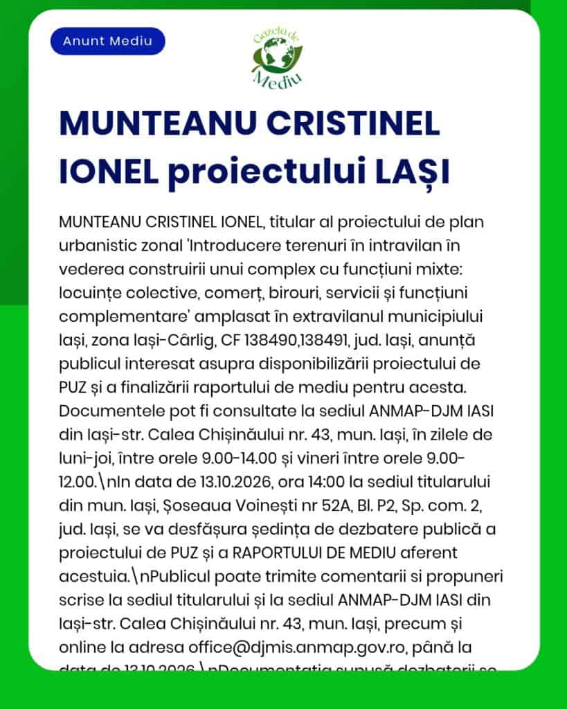 Anunț privind proiectul lui Munteanu Cristinel Ionel din Iași referitor la dezvoltarea mixtă.