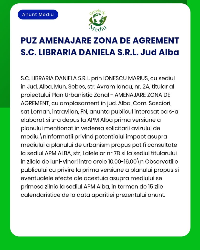 Anunț privind proiectul de urbanism pentru amenajarea unei zone de agrement în Alba, inițiat de S.C. LIBRARIA DANIELA S.R.L.