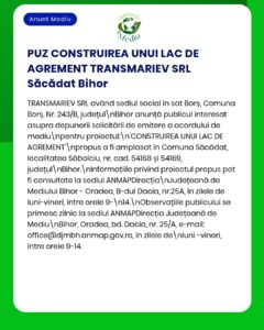 Anunț privind solicitarea aprobării pentru construirea unui lac de agrement în Săcădat, județul Bihor.