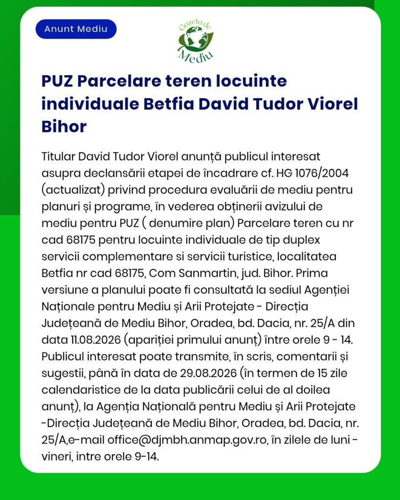 Anunț privind procedura de evaluare a impactului asupra mediului pentru planul de parcelare a terenului din Betfia, județul Bihor, România.