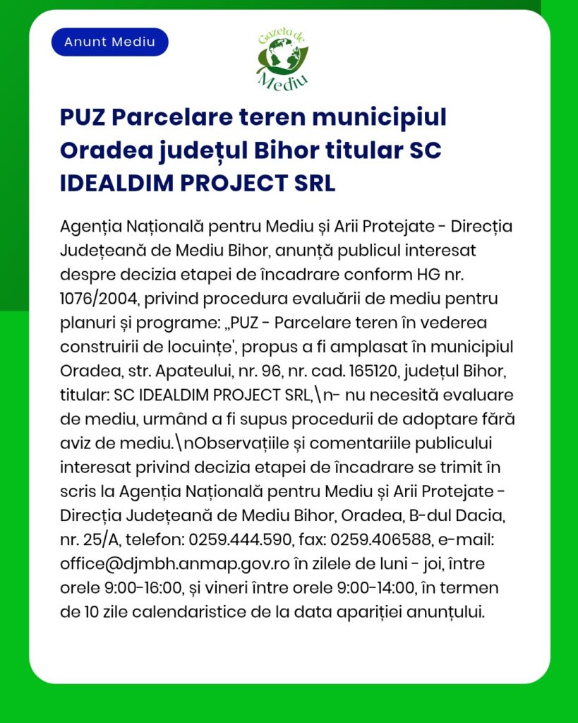 Anunț al APM privind proiectul de urbanism pentru loturile rezidențiale din Oradea, propus de IDEALDIM PROJECT SRL.