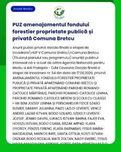 Anunț privind decizia finală referitoare la planul de amenajare a fondului forestier public și privat din comuna Bretcu, împreună cu lista proprietarilor și a autorităților vizate.