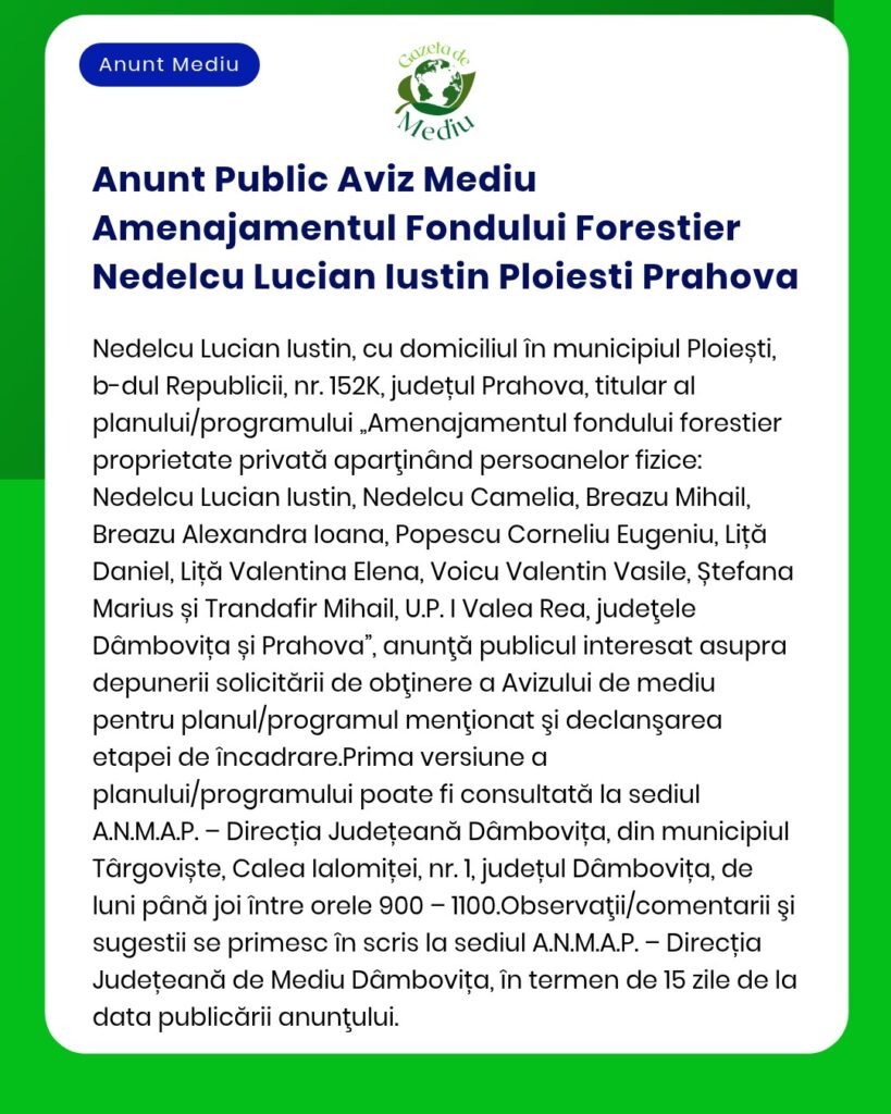 Anunt Public Aviz Mediu Amenajamentul Fondului Forestier Nedelcu Lucia