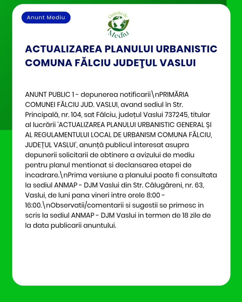 Anunț privind procedura de depunere a cererilor de aprobare urbanistică în Fălciu, județul Vaslui, cu referințe legale.