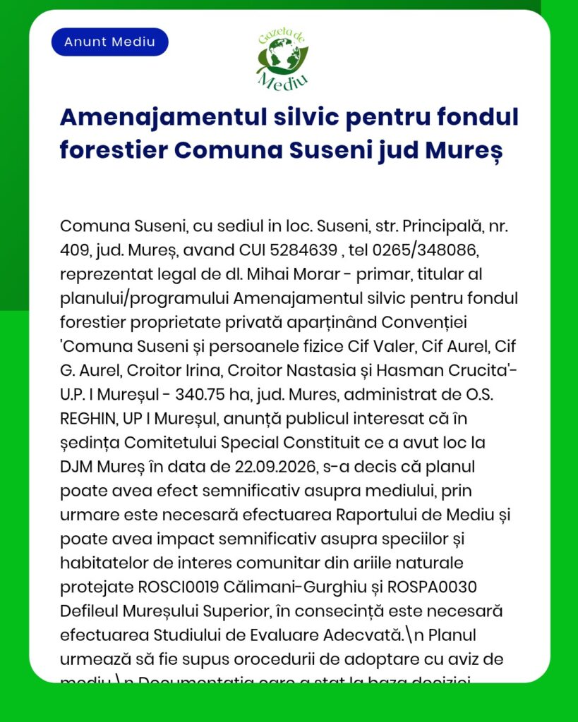 Anunț privind planul de gestionare forestieră pentru pădurea Suseni, județul Mureș, cu detalii despre proiect și despre oficialii implicați, datat 22 septembrie 2026.