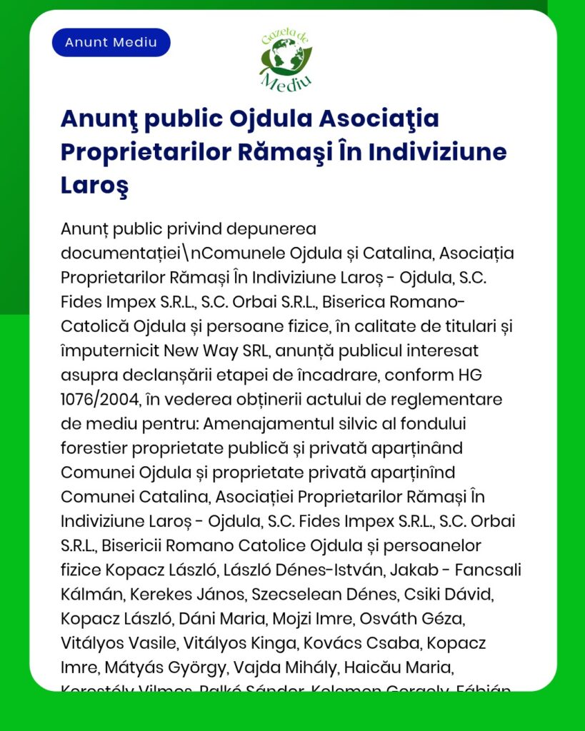 Anunț privind depunerea documentației pentru avizul de mediu pentru un proiect de construcție, emis de Asociația Proprietarilor din Ojudla, Laroș, împreună cu lista părților implicate.