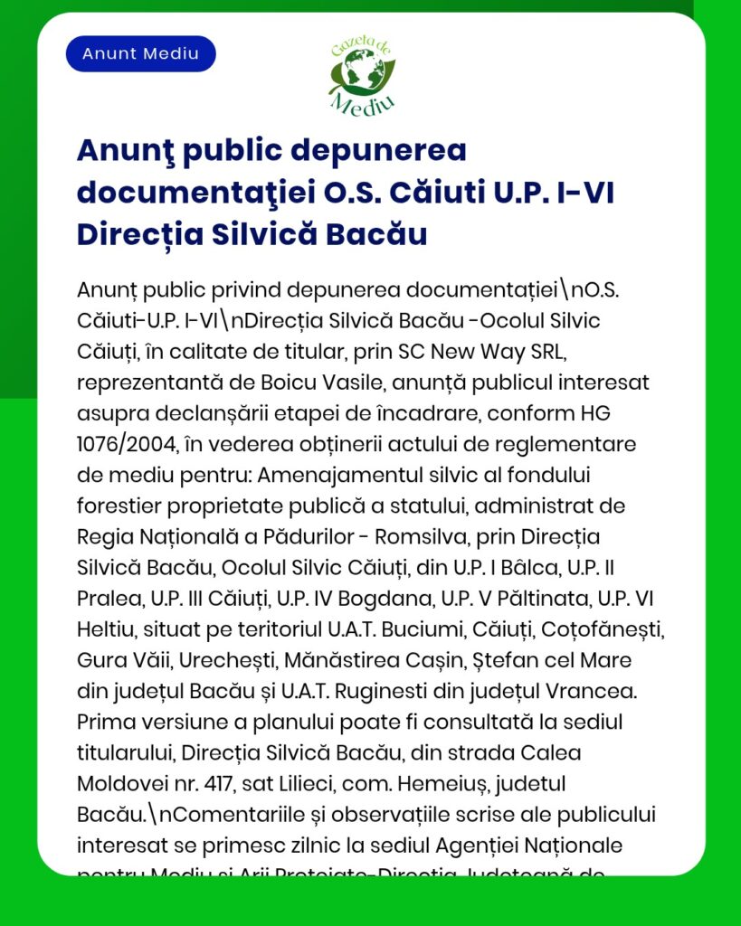 Anunț privind documentația de mediu elaborată de Ocolul Silvic Căiuți, referitoare la procedurile administrative și măsurile de împădurire din județul Bacău.