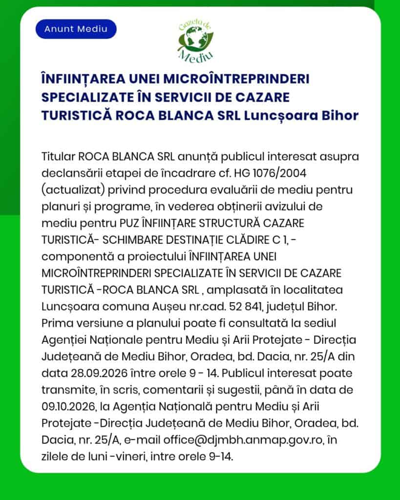 ROCA BLANCA SRL intenționează să înființeze un serviciu de cazare turistică în Luncșoara, județul Bihor.