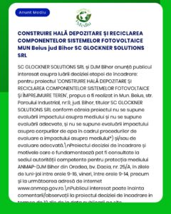 Anunț privind proiectul de construire și reciclare a componentelor sistemului fotovoltaic realizat de SC GLOCKNER SOLUTIONS SRL și DJM Bihor în Beiuș, județul Bihor.