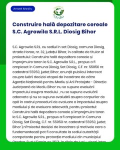Anunț privind construirea unui depozit de cereale de către S.C. Agrowila S.R.L. în Diosig, județul Bihor.