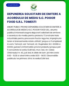 Anunț privind cererea de autorizație de mediu depusă de S.C. Pogor Food S.R.L. pentru un proiect în Tomesti, cu detalii despre proiect și locație.