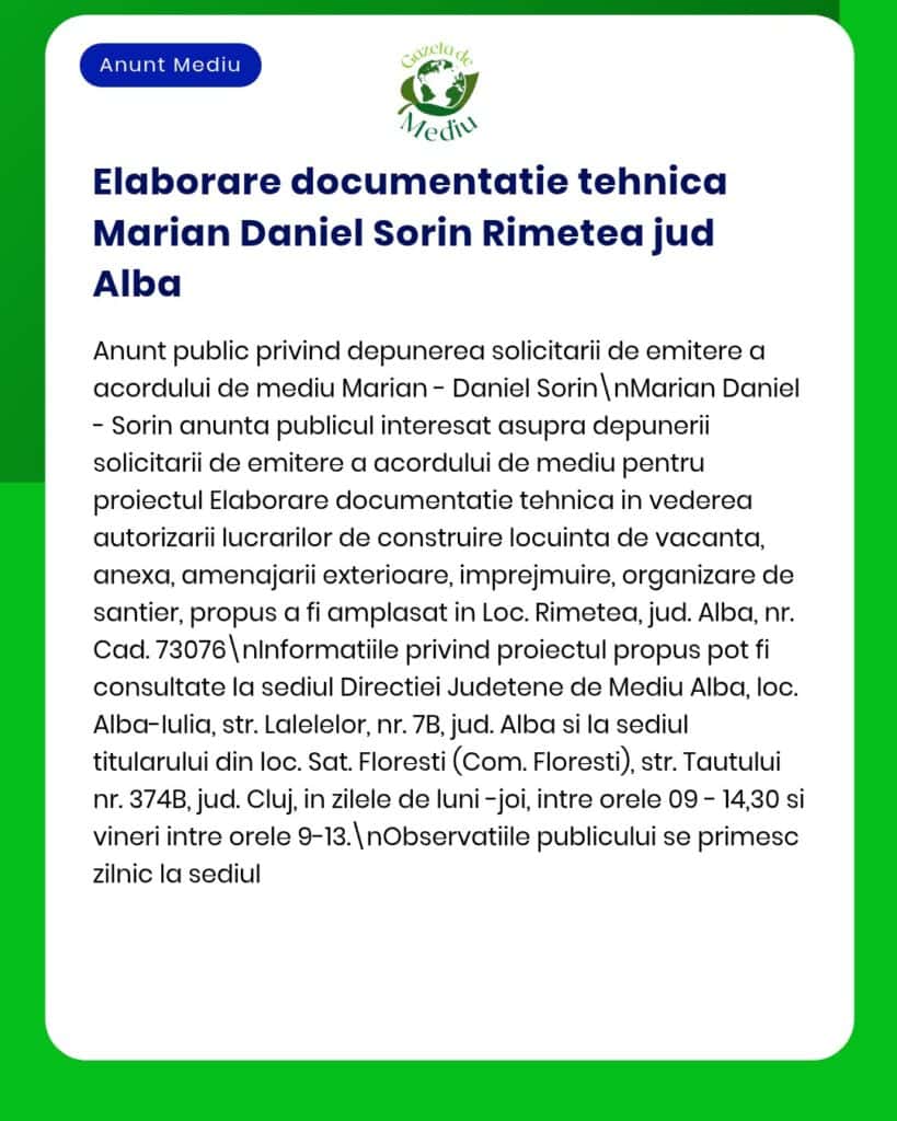 Anunț privind solicitarea autorizației de mediu pentru un proiect din județul Alba, al cărui titular este Marian Daniel Sorin Rimetea.