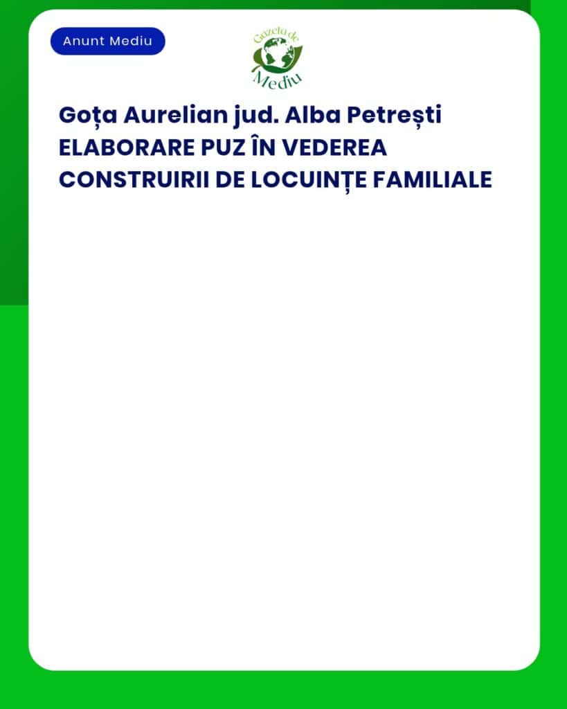 Elaborarea planului de urbanism pentru construirea de locuințe unifamiliale în Petrești, județul Alba, realizat de Goța Aurelian.