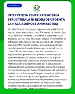Anunț privind intervenția structurală de urgență la „Adăpostul pentru Animale” din Iași, în urma unui incendiu din 24 octombrie 2025, în conformitate cu cadrul legal.