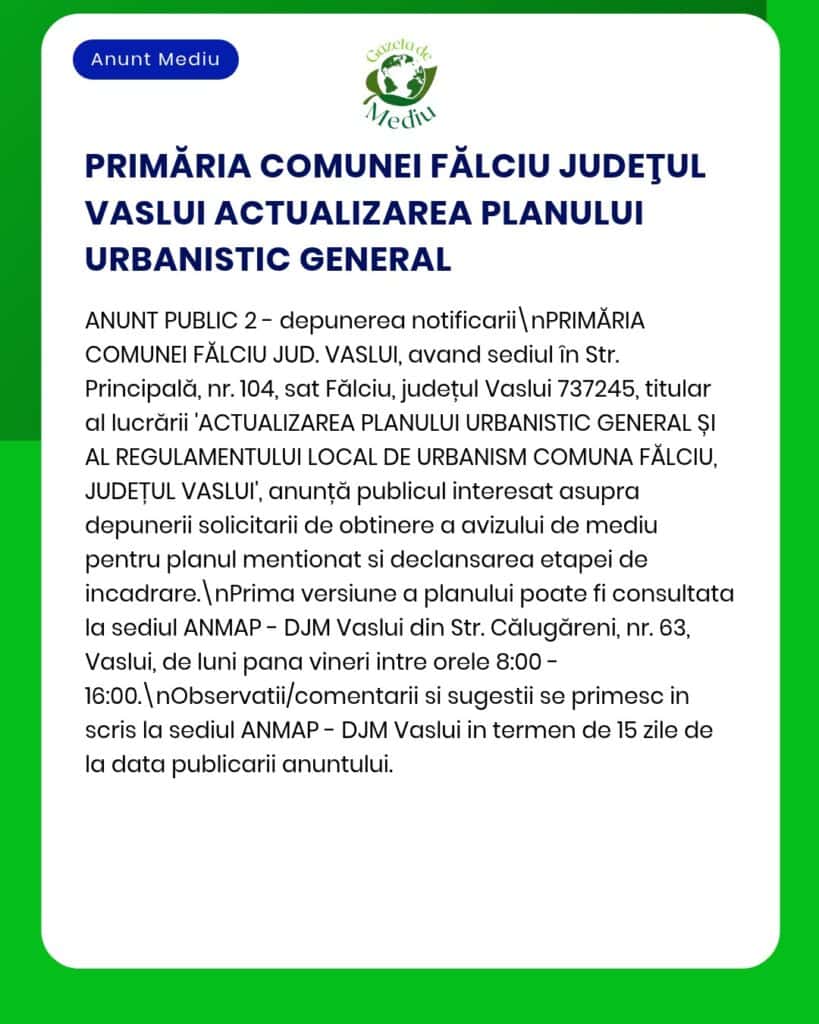Anunț privind depunerea notificărilor pentru actualizarea planului urbanistic în Fălciu, județul Vaslui.