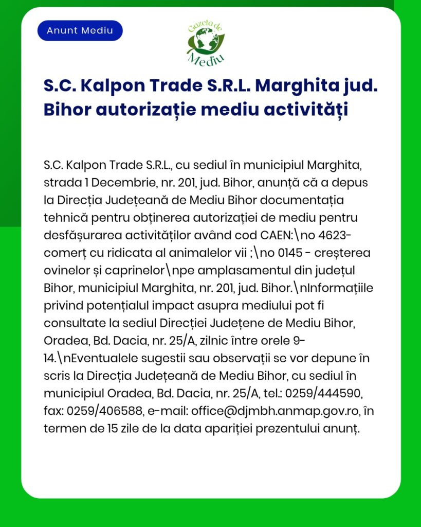 S.C. Kalpon Trade S.R.L. Marghita anunță depunerea cererii pentru obținerea autorizației de mediu privind activitatea desfășurată, împreună cu detalii despre cerere.