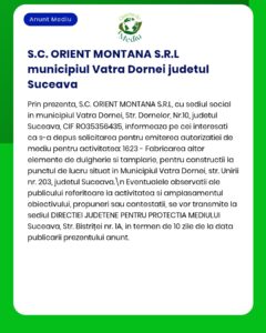 S.C. ORIENT MONTANA S.R.L. solicită autorizație pentru activități de prelucrare a lemnului în Vatra Dornei, județul Suceava.