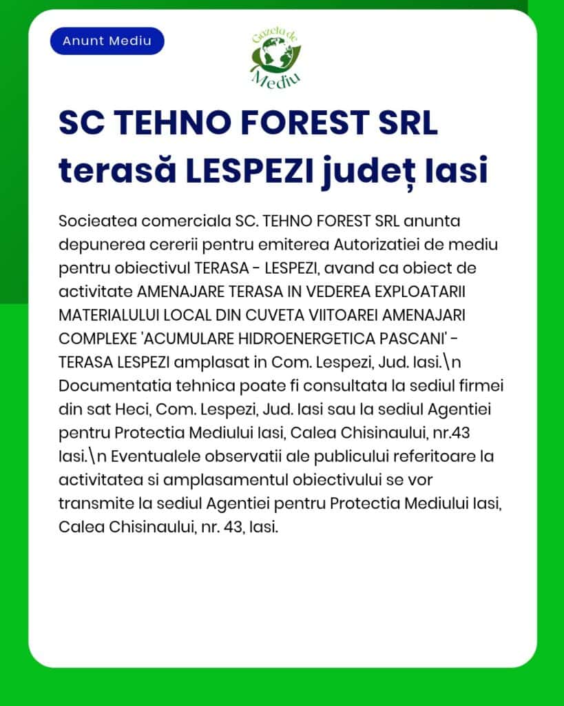 SC TEHNO FOREST SRL a depus o cerere de autorizație de mediu pentru TERASA LESPEZI din Iași.