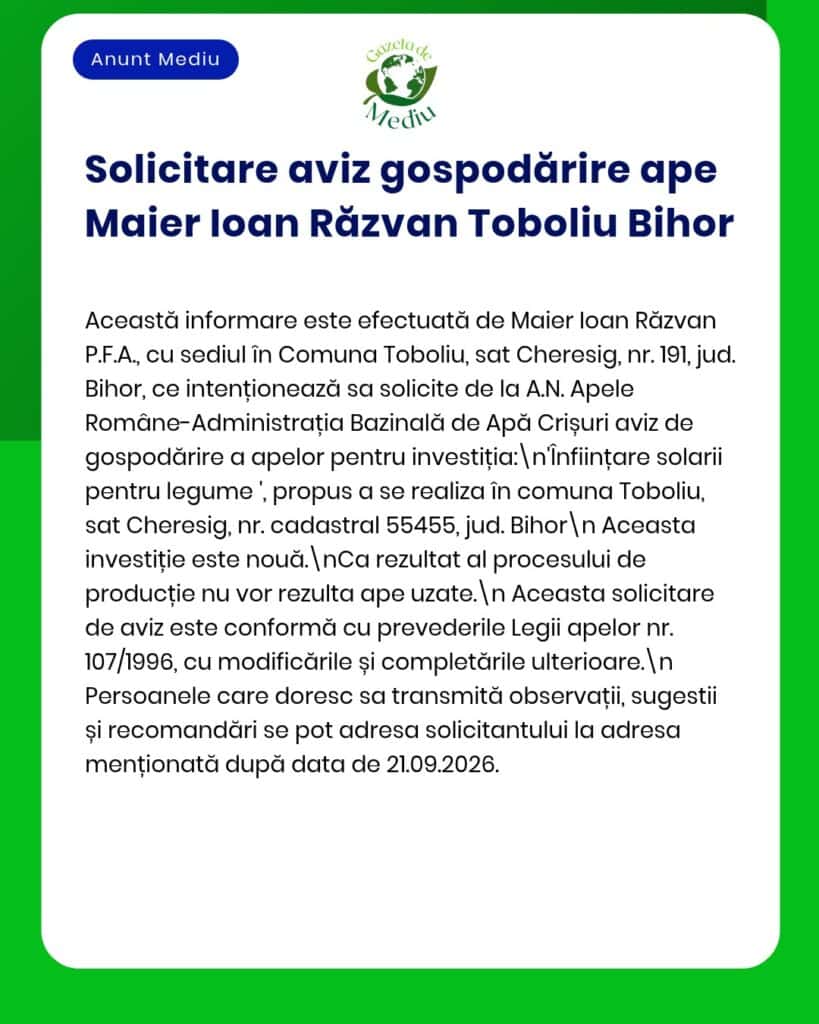 Informare privind cererea lui Maier Ioan Răzvan de utilizare a apei pentru irigarea legumelor în Chereșig, județul Bihor, cu detalii despre procedură.