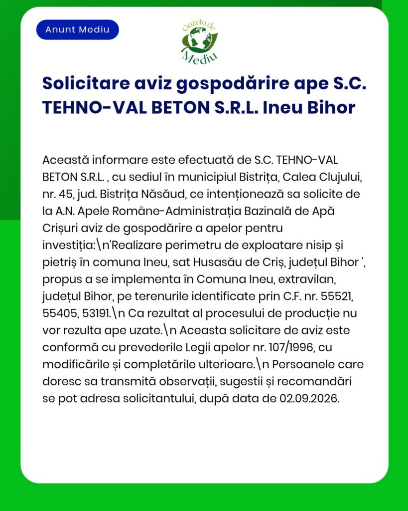 Anunț privind solicitarea avizului de gestionare a apelor de către S.C. TEHNO-VAL BETON S.R.L. pentru un proiect de extracție în Ineu, județul Bihor.