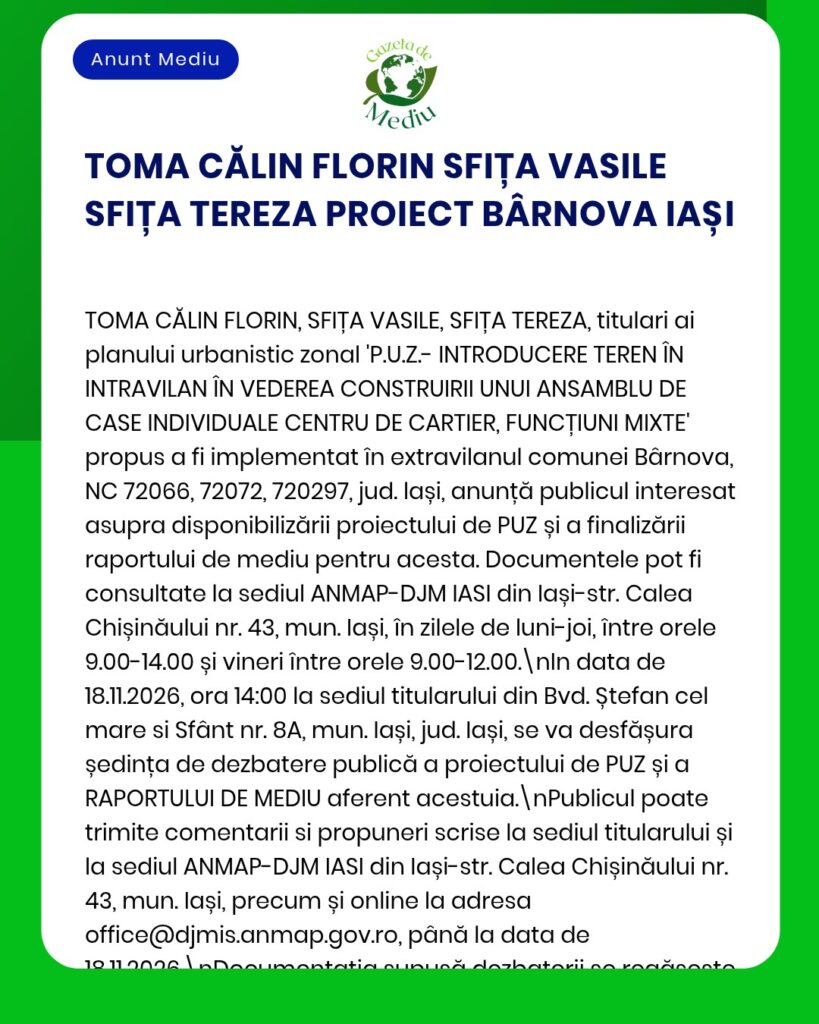 Anunț privind un proiect rezidențial în Bârnova, Iași, cu detalii despre titularii proiectului și respectarea normelor de mediu, emis de APM.
