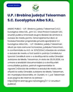 Anunț privind acordul de mediu pentru lucrări de exploatare forestieră privată în județul Teleorman, emis de S.C. Eucalyptus Alba S.R.L.