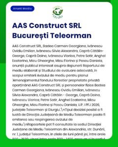 Anunț privind solicitarea de eliberare a autorizației de mediu pentru planul de amenajare forestieră depusă de AAS Construct SRL în județele Teleorman și Giurgiu.