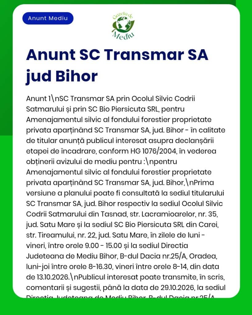 Anunț al SC Transmar SA Bihor privind planul de amenajare forestieră pentru fondul forestier aflat în proprietate privată.