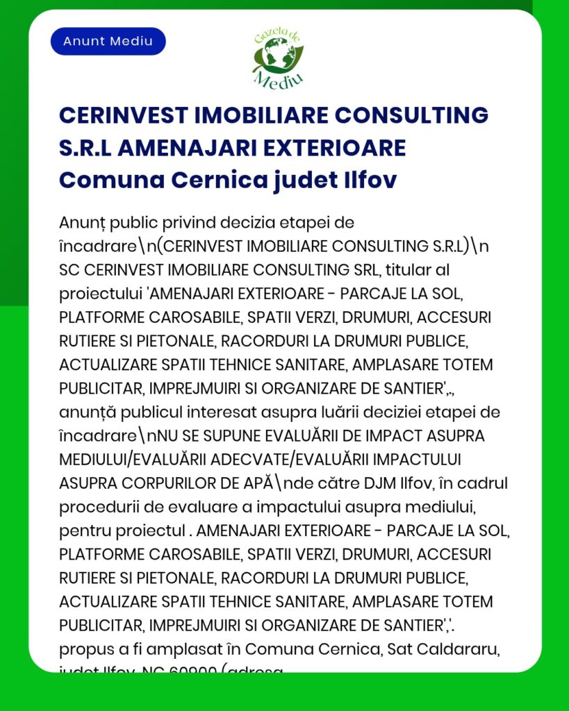 Proiect de amenajare exterioară, parcare, spații verzi, acces rutier și organizarea șantierului în Cernica, Ilfov, pentru CERINVEST IMOBILIARE CONSULTING S.R.L.