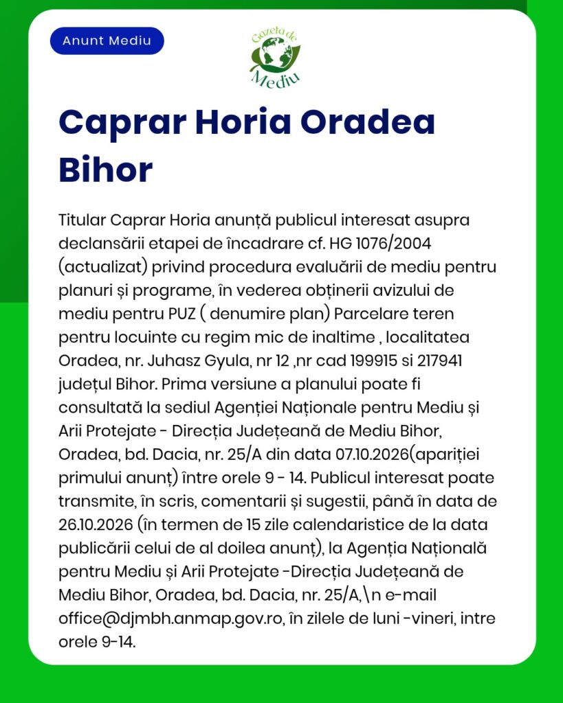 Acord de mediu pentru planul de dezvoltare rezidențială „Caprar Horia”, Oradea, județul Bihor.