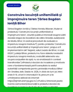 Construirea unei locuințe unifamiliale și împrejmuirea terenului, proprietar Țârlea Bogdan Ioniță, județul Bihor.