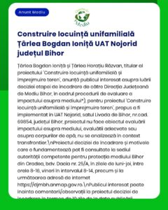 Construcția unei locuințe unifamiliale, proprietar: Târlea Bogdan Ioniță, Nojorid, județul Bihor.