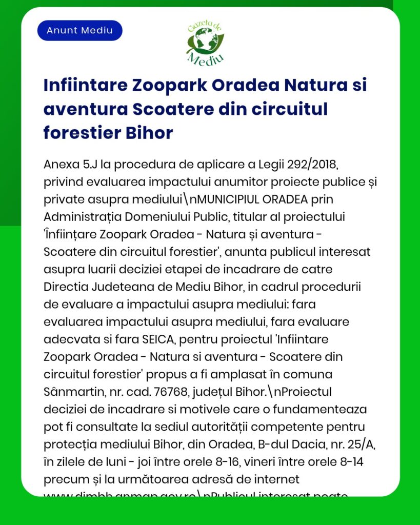 Anunț public privind proiectul „Înființarea Zooparcului Oradea – Natură și aventură – Scoatere din circuitul forestier” al Administrației Domeniului Public.