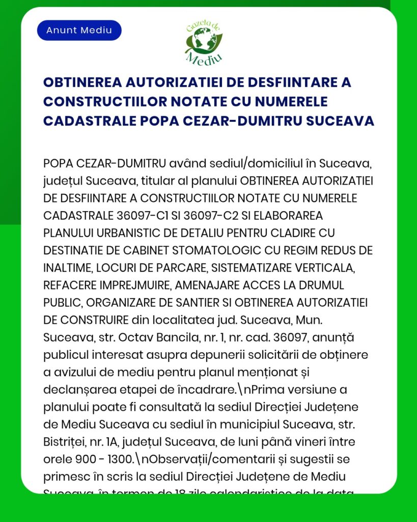 Anunț privind cererea de autorizare pentru demolarea clădirilor cu numere cadastrale din Suceava, depusă de Popa Cezar-Dumitru, incluzând detalii despre certificatul de urbanism.