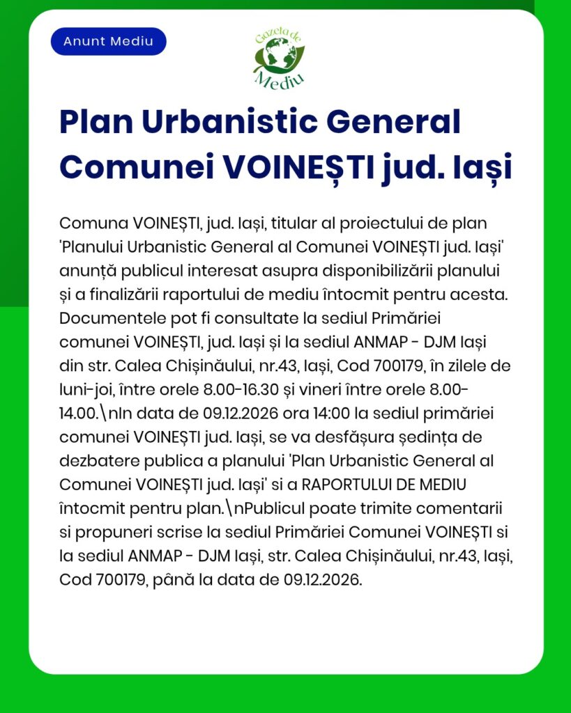 Anunț public privind Planul urbanistic general al localității Voinești, județul Iași.