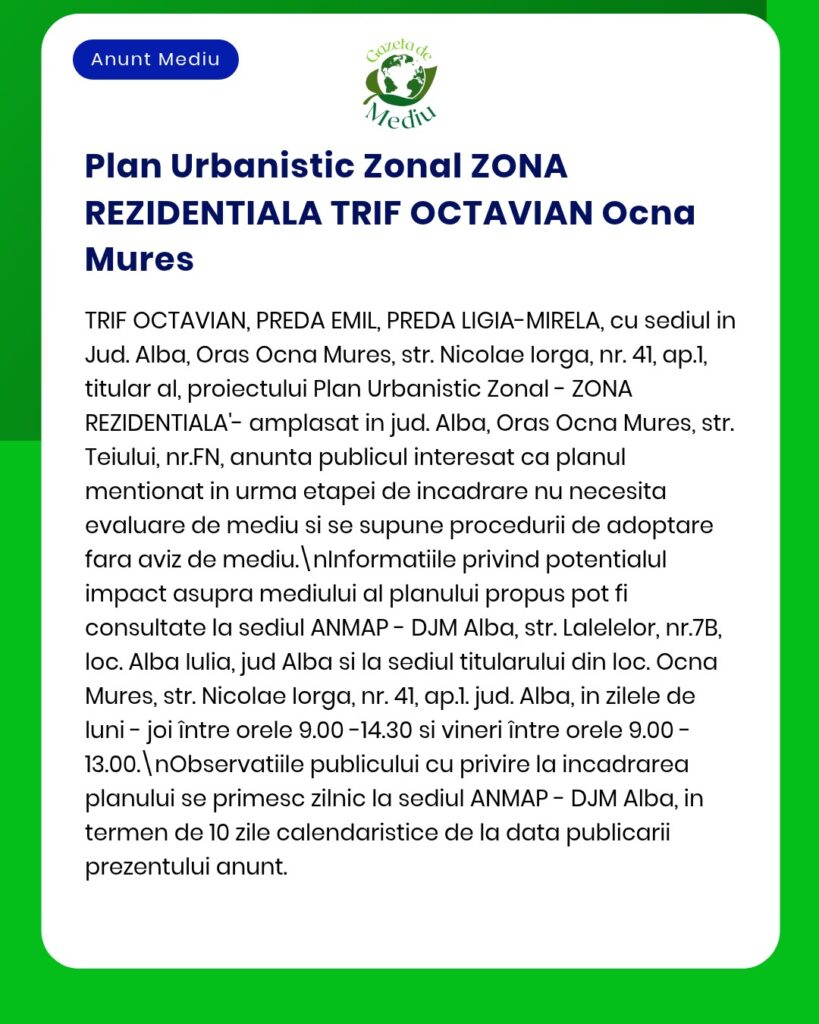 Planul urbanistic zonal pentru zona rezidențială Trif Octavian din Ocna Mureș, beneficiari: Trif Octavian, Preda Emil și Preda Ligia-Mirela.