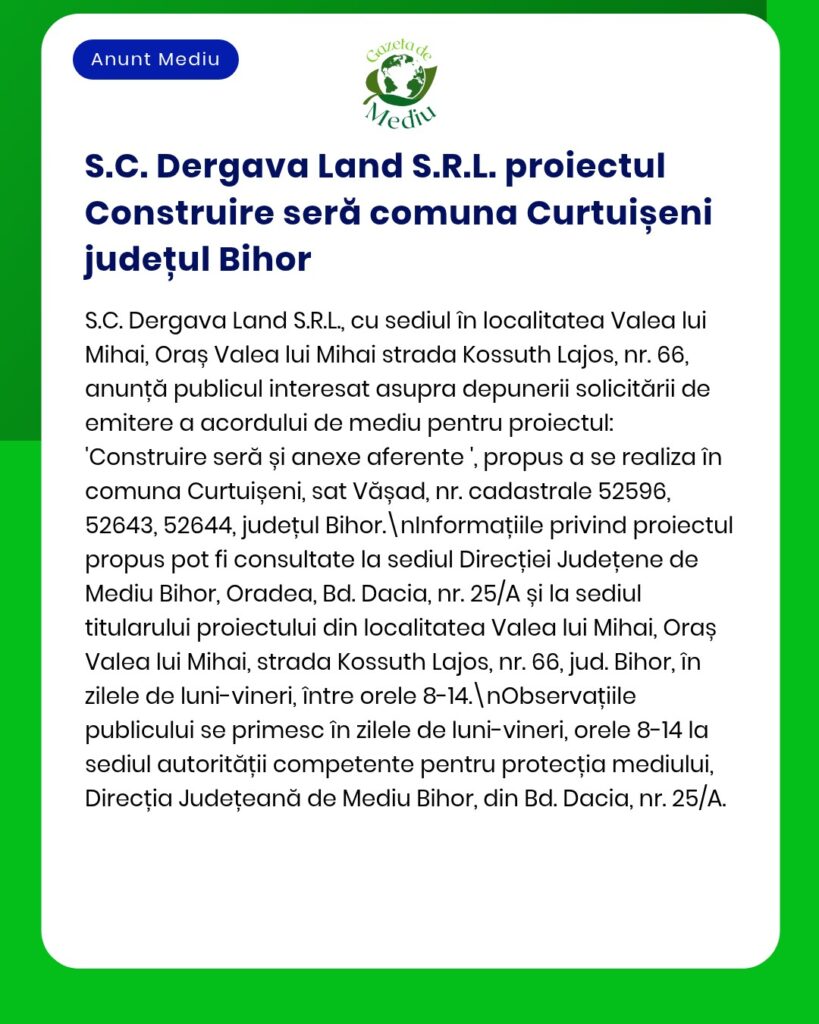 Construcția unei sere de către S.C. Dergava Land S.R.L., Curtiușeni, județul Bihor.