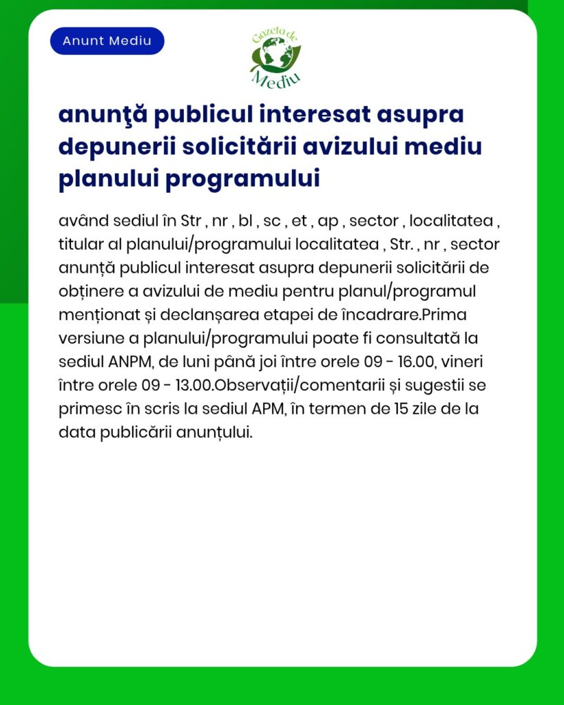 Anunț public privind depunerea cererii de eliberare a avizului de mediu pentru un plan sau un program.